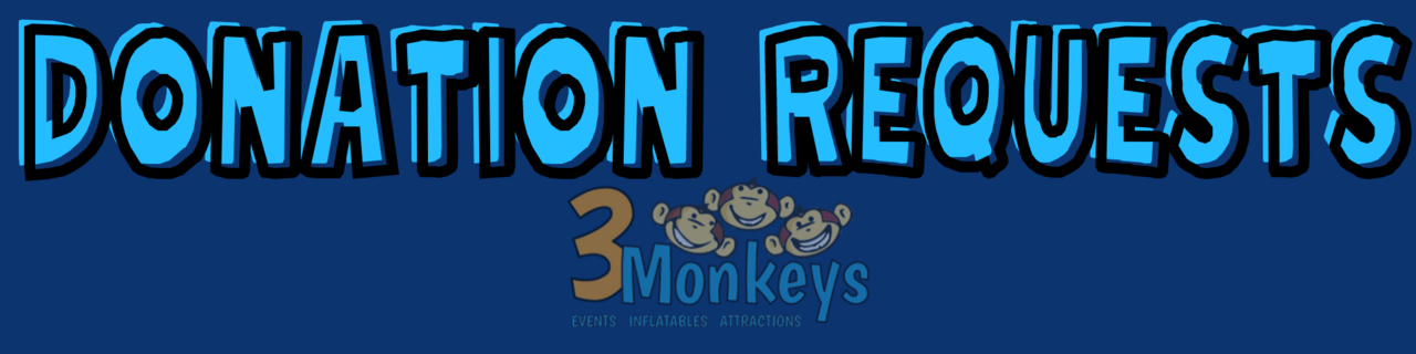 Requests for Donations with 3 Monkeys Inflatables