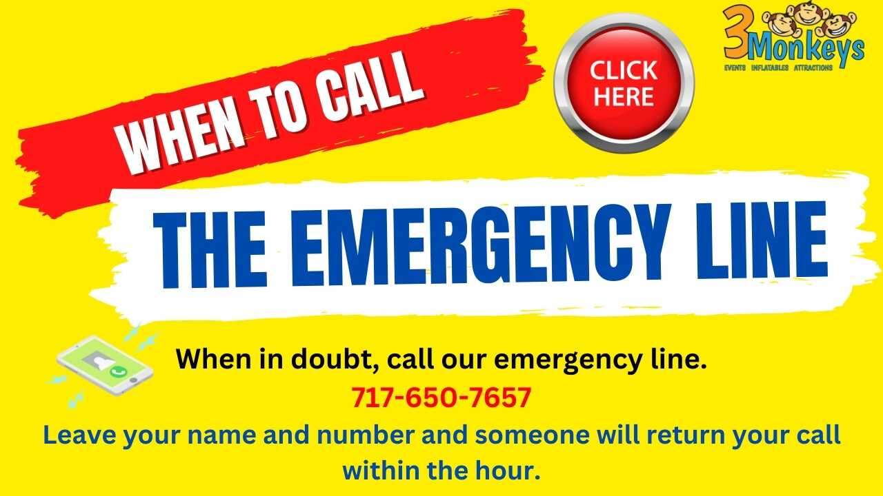 When to call the emergency Line | 3 Monkeys Inflatables